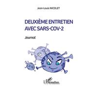 Deuxième entretien avec SARS-COV-2 Journal - Jean-Louis Nicolet - L'harmattan - broché - Essai