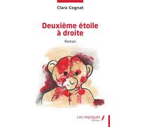 Deuxième étoile à droite - Clara Cognat - Les Impliqués - broché - Roman