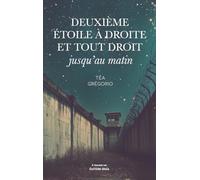 Deuxième étoile à droite et tout droit jusqu’au matin