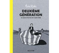 Deuxième génération - Tome 0 - Deuxième génération - Ce que je n'ai pas dit à mon père