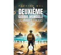 Deuxième Guerre mondiale Les ombres oubliées - Patrick Mel - Le Lys Bleu - Poche - Roman