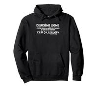 Deuxième Ligne j’Entre en Premier Je sors en dernier Sweat à Capuche