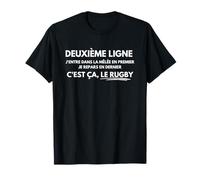 Deuxième Ligne j’Entre en Premier Je sors en dernier T-Shirt