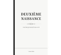 Deuxième naissance: Ma reconversion à l’Islam