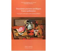 Deuxièmes journées juridiques franco-polonaises Convergence et divergence entre systèmes juridiques. - Université Jagellone de Cracovie - Mare & Martin - broché - Etude