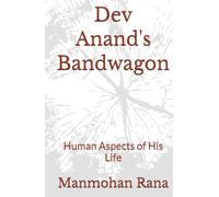 Dev Anand's Bandwagon: Human Aspects of His Life