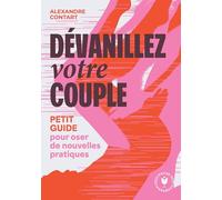 Dévanillez votre couple : Petit guide pour oser de nouvelles pratique