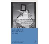Devant la douleur des autres Susan Sontag (Auteur), Fabienne Durand-Bogaert (Traduction)