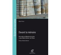 Devant La Mémoire - Une Visite Au Musée De La Mine "Jean-Marie Somet" De Villars