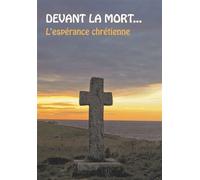 Devant la mort, l'espérance chrétienne L´espérance chrétienne - Max Huot De Longchamp - Paroisse Et Famille Eds - broché - Essai