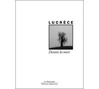 Devant la mort - Lucrèce - Manucius Eds - broché - Essai