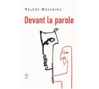 Devant la parole - Valère Novarina - P.o.l. - Poche - Théâtre