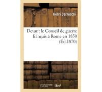 Devant le Conseil de guerre français à Rome en 1850