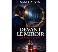 Devant le miroir: La beauté a un prix