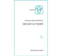 Devant Le Temps - Histoire De L'art Et Anachronisme Des Images