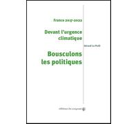 Devant l'urgence climatique, bousculons les politiques : France 2017-2022
