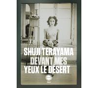 Devant mes yeux le désert - Shuji Terayama - Inculte-Derniere Marge - broché - Roman