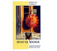 "Devant toi, Seigneur": Prier en famille