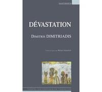 Dévastation Dimitris Dimitriadis (Auteur), Michel Volkovitch (Traduction)