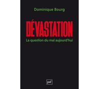 Dévastation: La question du mal aujourd'hui