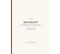 Devekout - Vivre Relié à D.ieu, à Chaque Instant