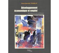 Develop econ et emploi Les enjeux et les politiques - D G TREMBLAY - Presses Universite Du Quebec - broché - Etude