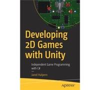 Developing 2D Games with Unity by Jared Halpern Inconnu (Auteur)