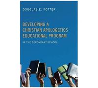 Developing A Christian Apologetics Educational Program