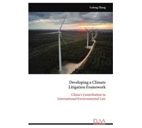 Developing a Climate Litigation Framework: China's Contribution to International Environmental Law