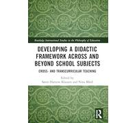 Developing a Didactic Framework Across and Beyond School Subjects: Cross- and Transcurricular Teaching