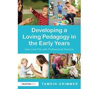 Developing A Loving Pedagogy In The Early Years