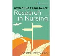 Developing a Program of Research in Nursing - Cheryl Beck - Springer Publishing Co Inc - Livre en Anglais - Paperback Cheryl BeckCheryl Beck (Auteur)