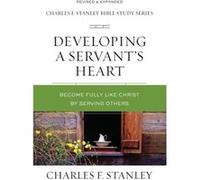 Developing a Servants Heart - Charles F. Stanley - HarperChristian Resources - Livre en Anglais - Paperback Charles F. StanleyCharles F. Stanley (Auteur)