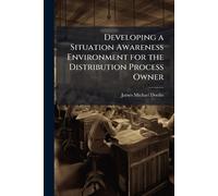 Developing a Situation Awareness Environment for the Distribution Process Owner
