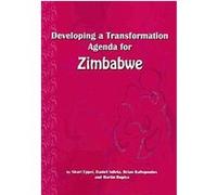 Developing a Transformation Agenda for Zimbabwe Brian Raftopoulos, Daniel Ndlela, Martin Rupiya, Shari Eppel (Auteur)