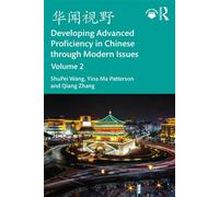 ???? Developing Advanced Proficiency in Chinese through Modern Issues Volume 2 - ShuPei Wang - Routledge - ebook (ePub) - Livre