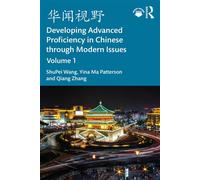 ???? Developing Advanced Proficiency in Chinese through Modern Issues Volume I - ShuPei Wang - Routledge - ebook (ePub) - Livre