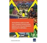 Developing Agriculture And Tourism For Inclusive Growth In The Lao People's Democratic Republic