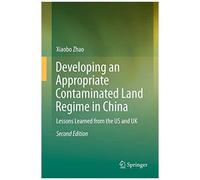 Developing An Appropriate Contaminated Land Regime In China