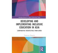 Developing and Implementing Inclusive Education in Asia: Comparative Perspectives from Japan