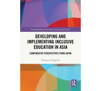 Developing and Implementing Inclusive Education in Asia Comparative Perspectives from Japan - Tomoyasu Noguchi - Routledge - ebook (ePub) - Livre