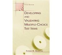 Developing and Validating Multiple-Choice Test Items Thomas M. Haladyna (Auteur)
