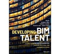 Developing BIM Talent by Smith & Dana K. Executive Director of the building SMART Alliance & a program of the National Institute of Building Sciences NIBS Smith Dana K. Executive Director of the build