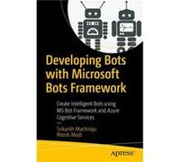 Developing Bots with Microsoft Bots Framework by Ritesh Modi Srikanth Machiraju, Ritesh Modi (Auteur)