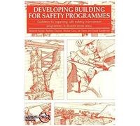 Developing Building For Safety Programmes: Guidelines For Organizing Safe Building Programmes In Disaster-Prone Areas