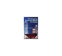 Developing Business Ethics In China
