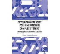 Developing Capacity For Innovation In Complex Systems