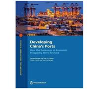 Developing China's Ports: How The Gateways To Economic Prosperity Were Revived (International Development In Focus)