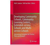 Developing Community Schools, Community Learning Centers, Extended-Service Schools And Multi-Service Schools