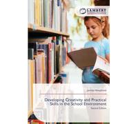 Developing Creativity and Practical Skills in the School Environment